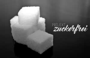 Projekt Zuckerfrei