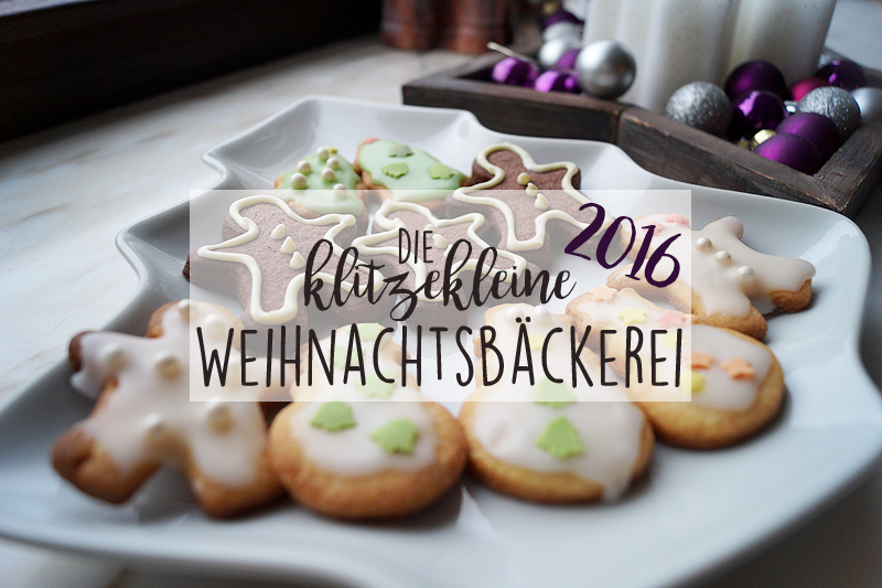 Die klitzekleine Weihnachtsbäckerei 2016 - Lieblings-Plätzchen
