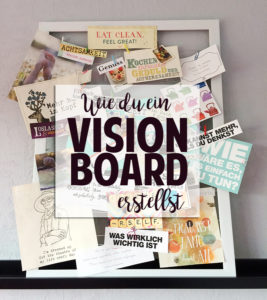 Wie du ein Vision Board erstellst