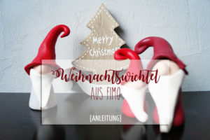Weihnachtswichtel aus Fimo {DIY - Anleitung}