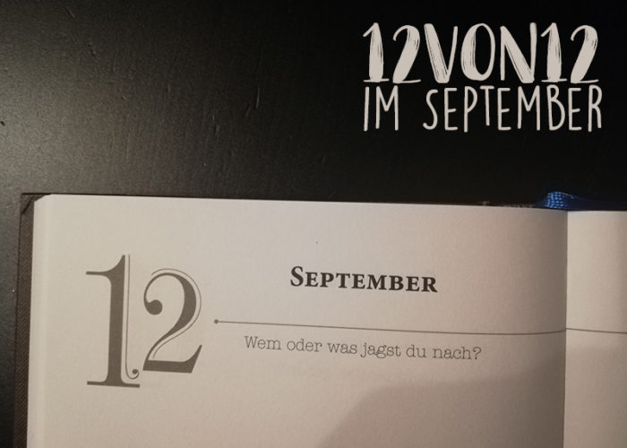 12 von 12 im September | klitzekleinedinge