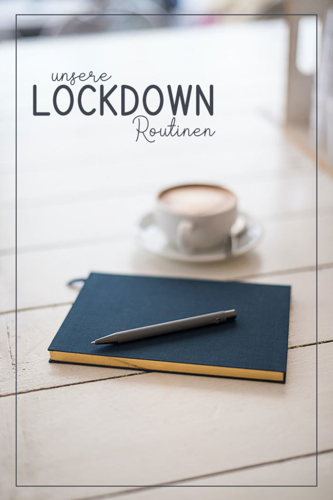 Unsere Lockdown Routine | klitzekleinedinge