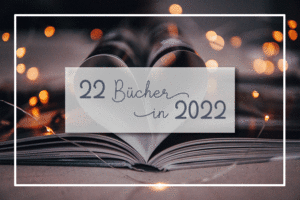 22 Bücher in 2022 | klitzekleinedinge